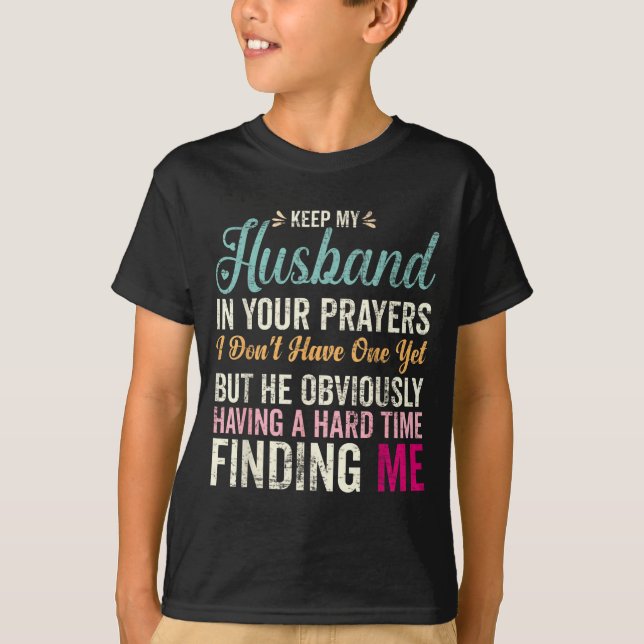 Keep Husband Prayers Don' One Scripture Art T-Shirt (Front)