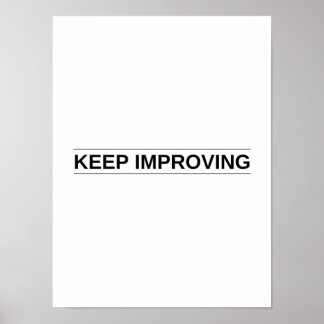 Keep Improving - Motivational Poster