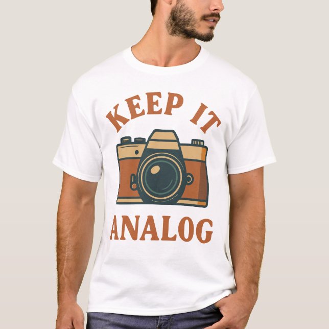 Keep it analogue T-Shirt (Front)