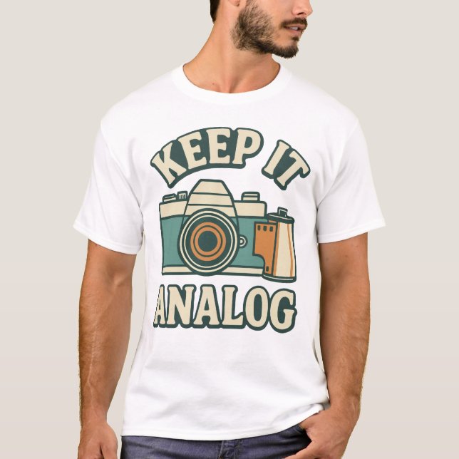 Keep it analogue T-Shirt (Front)
