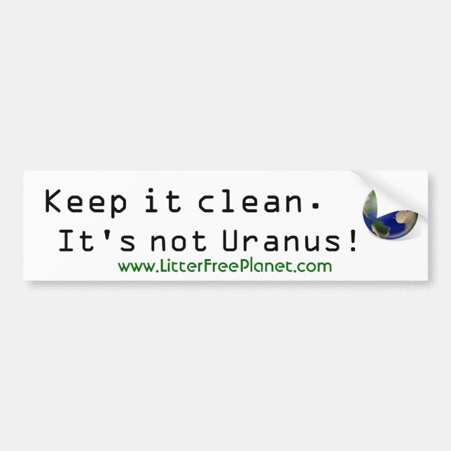"Keep it clean." Bumper sticker (Front)