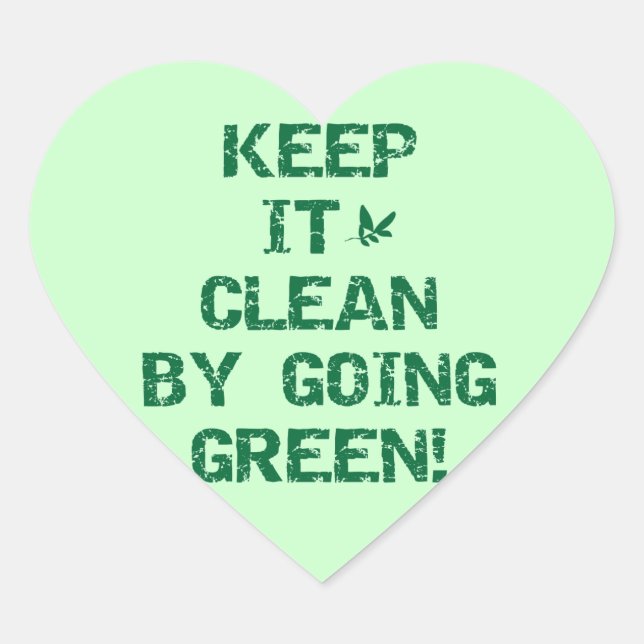Keep it Clean By Going Green Tshirts and Gifts Heart Sticker (Front)