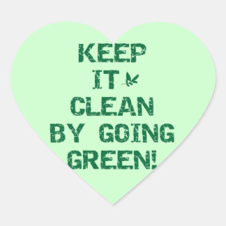 Keep it Clean By Going Green Tshirts and Gifts Heart Sticker