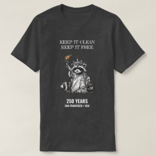 Keep It Clean, Keep It Free — Racoon Liberty 250 T-Shirt