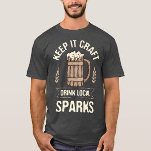 Keep it Craft Drink Local Sparks Beer Lover Nevada T-Shirt