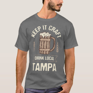 Keep it Craft Drink Local Tampa Beer Lover Florida T-Shirt
