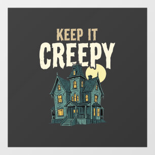 Keep It Creepy Haunted House Halloween Design_1 Window Cling