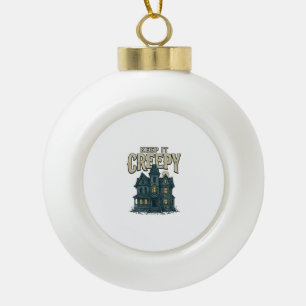 Keep It Creepy Vintage Haunted House Halloween Des Ceramic Ball Christmas Ornament
