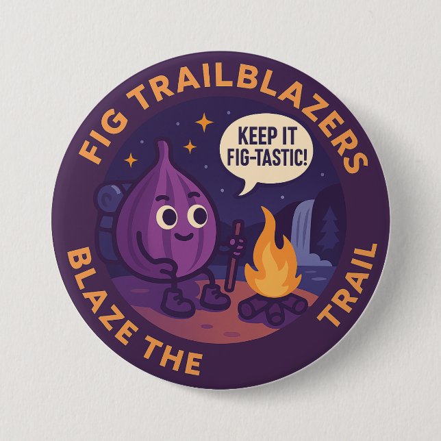 Keep It Fig-Tastic Camping Adventure 7.5 Cm Round Badge (Front)