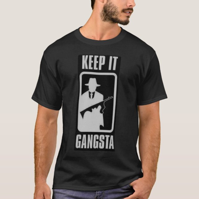 Keep It Gangsta T-Shirt (Front)