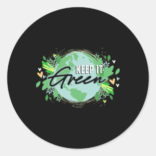 Keep It Green Environment Planet Earth Day  Classic Round Sticker