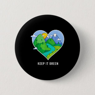 Keep it green save the planet earth day 2026 idea 6 cm round badge