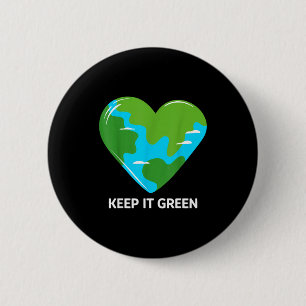 Keep it green save the planet earth day 6 cm round badge