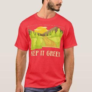 Keep it Green Save the Planet Our Future Earth Day T-Shirt