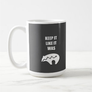 Keep it Like it Was 2 Coffee Mug