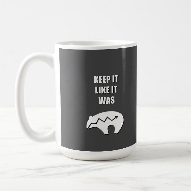 Keep it Like it Was 2 Coffee Mug (Left)