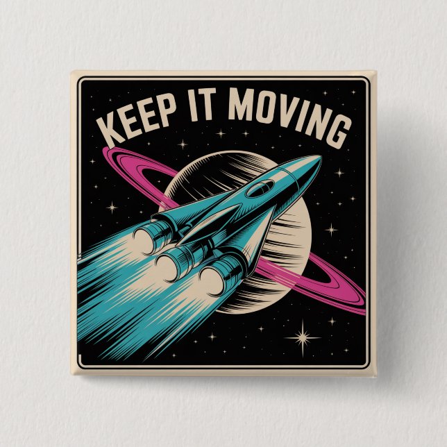 Keep It Moving 15 Cm Square Badge (Front)