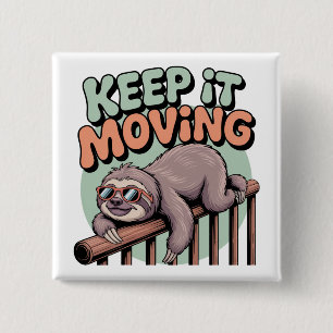 Keep It Moving 15 Cm Square Badge