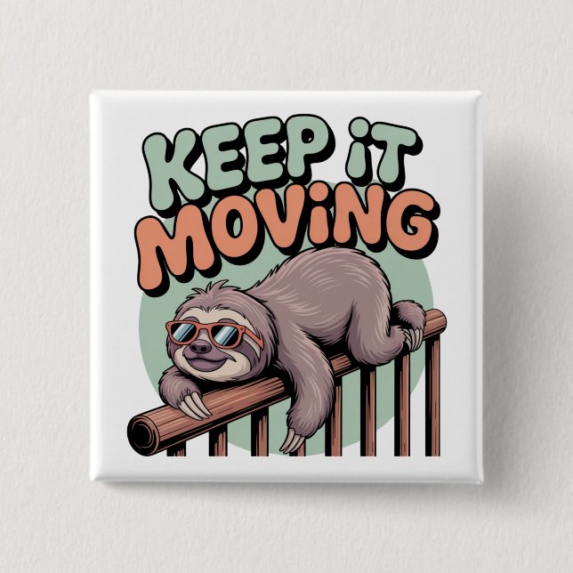 Keep It Moving 15 Cm Square Badge (Front)