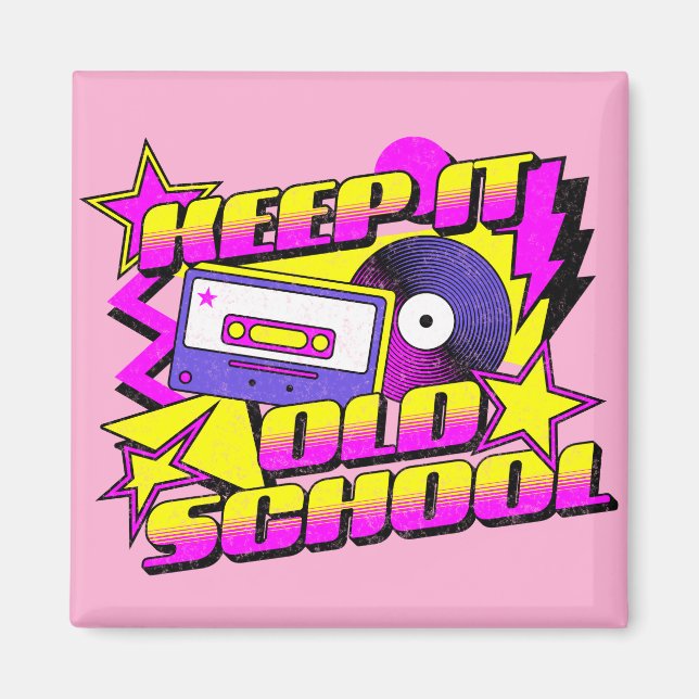 Keep it old school magnet (Front)