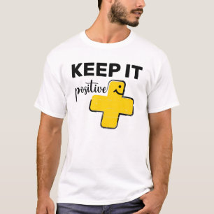 Keep it positive + cute plus sign T-Shirt