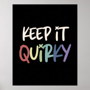 Keep It Quirky Stay Weird Poster