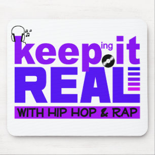 Keep It Real with hip hop & rap mousepad