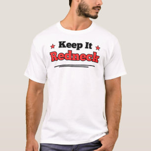 Keep It Redneck, Funny Gift, Funny Shirt, Humor T T-Shirt