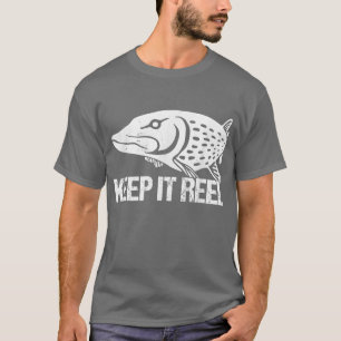 Keep It Reel Fishing Hook Classic Fish Angling Fis T-Shirt