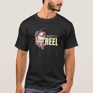 Keep It Reel Fishing Hook Fish Angler Fisherman T-Shirt