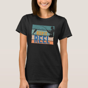 Keep It Reel Fishing Hook Fish Vintage Fisherman T-Shirt