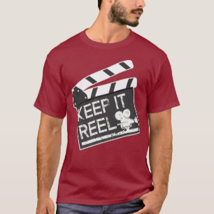 Keep It Reel Gift for Filmmakers and Film Fans T-Shirt