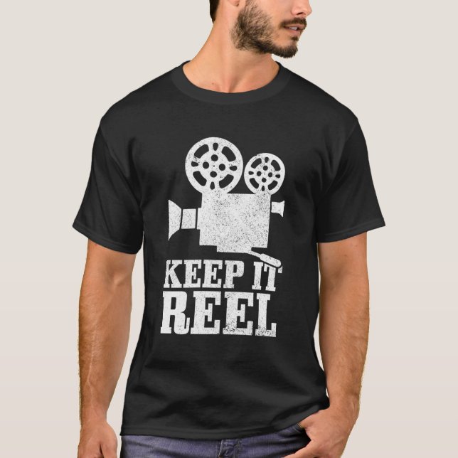 Keep It Reel Movie Director Film Camera Filmmaker T-Shirt (Front)