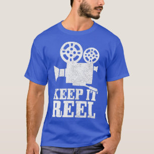 Keep It Reel Movie Director Film Camera Funny T-Shirt