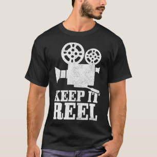 Keep It Reel Movie Director Film Camera Funny T-Shirt