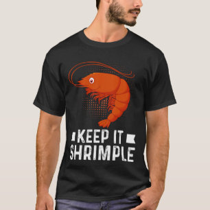 Keep It Shrimple Shrimple Jokes Seafood Shrimp T-Shirt