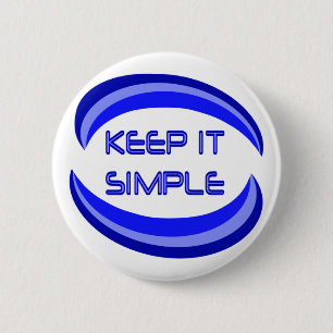 Keep It Simple 6 Cm Round Badge