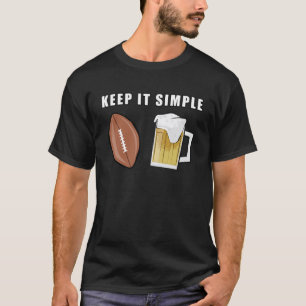 Keep It Simple - American Football and Beer T-Shirt