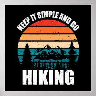 Keep It Simple And Go Hiking Poster