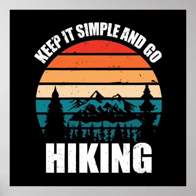 Keep It Simple And Go Hiking Poster (Front)
