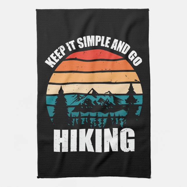 Keep It Simple And Go Hiking Tea Towel (Vertical)