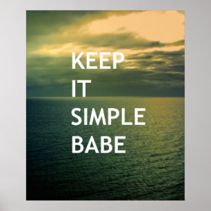 Keep it simple babe poster
