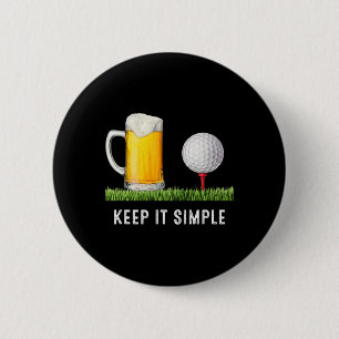 Keep It Simple Beer And Golf Funny Common 6 Cm Round Badge