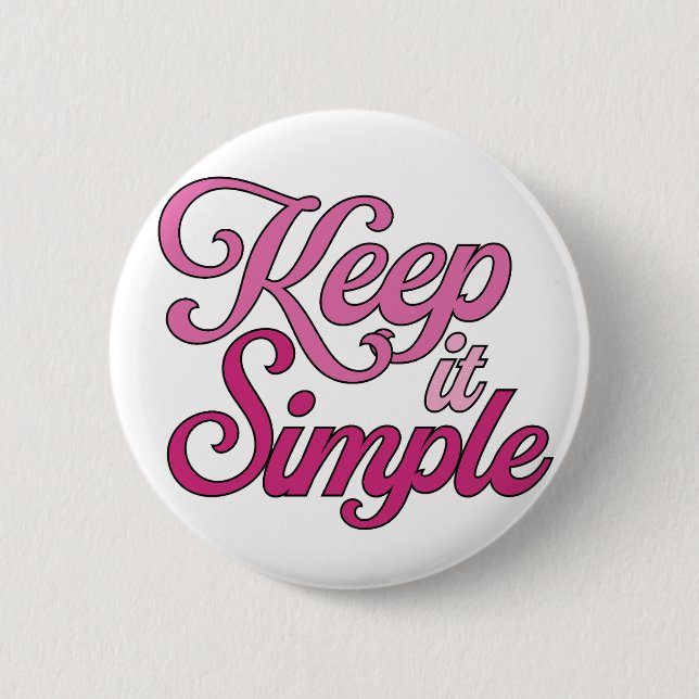 Keep It Simple Button (Pink) (Front)