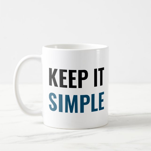 Keep it simple coffee mug (Left)