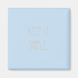 Keep It Simple: Fridge Magnet