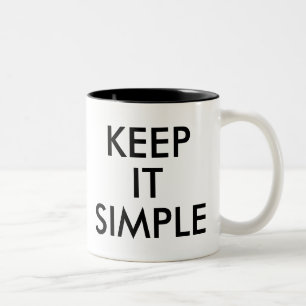 Keep it Simple Funny Humour Joke Slogan Mug