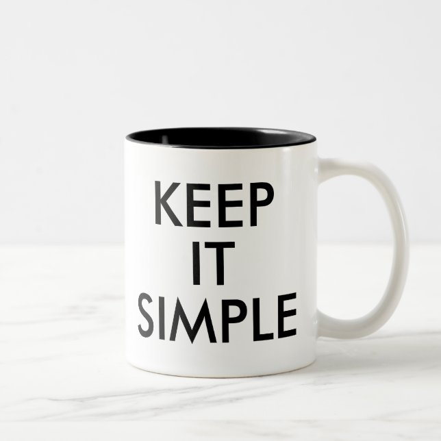 Keep it Simple | Funny Humour Joke Slogan Mug (Right)