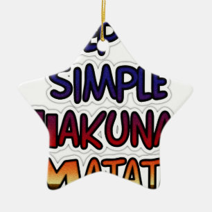 Keep It Simple Hakuna Matata Art Print Ceramic Tree Decoration