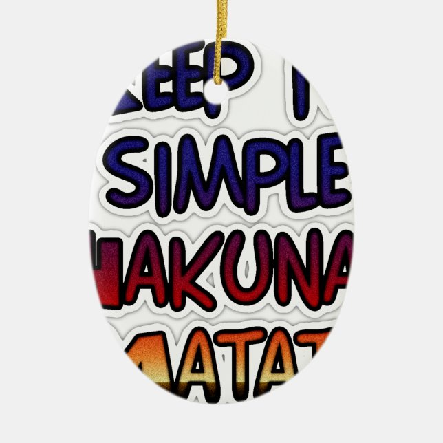 Keep It Simple Hakuna Matata Art Print Ceramic Tree Decoration (Front)